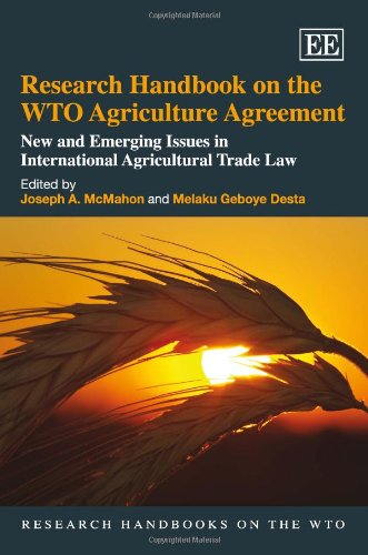 Imagen de archivo de Research Handbook on the WTO Agriculture Agreement New and Emerging Issues in International Agricultural Trade Law Research Handbooks on the WTO series a la venta por PBShop.store US