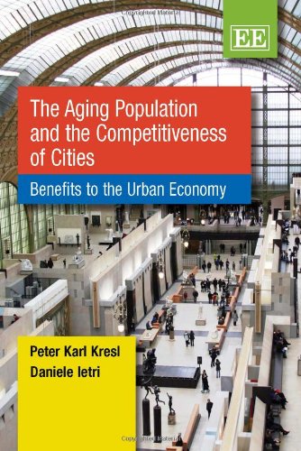 9781848442122: The Aging Population and the Competitiveness of Cities: Benefits to the Urban Economy