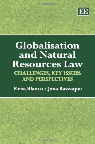 9781848442498: Globalisation and Natural Resources Law: Challenges, Key Issues and Perspectives