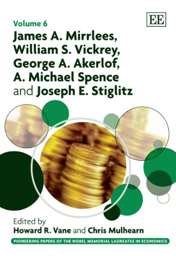 Stock image for James A. Mirrlees, William S. Vickrey, George A. Akerlof, A. Michael Spence and Joseph E. Stiglitz (Pioneering Papers of the Nobel Memorial Laureates in Economics series, 6) for sale by HPB-Red