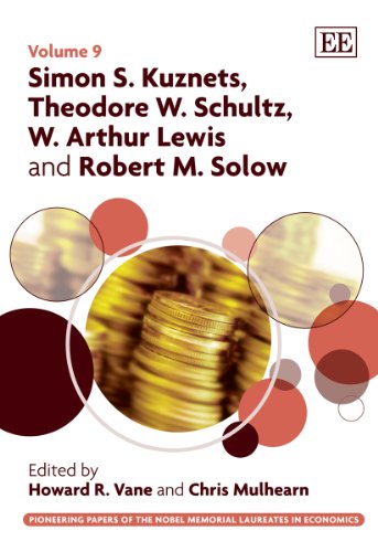 Stock image for Simon S. Kuznets, Theodore W. Schultz, W. Arthur Lewis and Robert M. Solow (Pioneering Papers of the Nobel Memorial Laureates in Economics series, 9) for sale by ThriftBooks-Atlanta