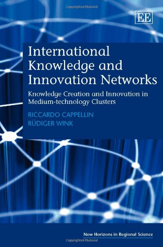 Beispielbild fr International Knowledge and Innovation Networks: Knowledge Creation and Innovation in Medium-Technology Clusters zum Verkauf von Ammareal