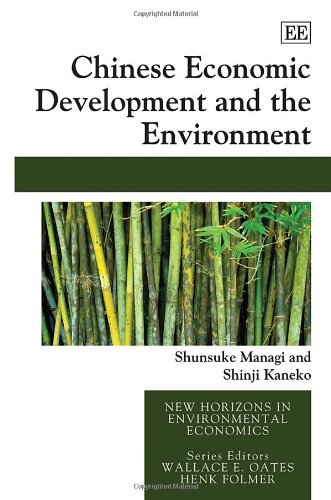 Stock image for Chinese Economic Development and the Environment (New Horizons in Environmental Economics series) for sale by Phatpocket Limited