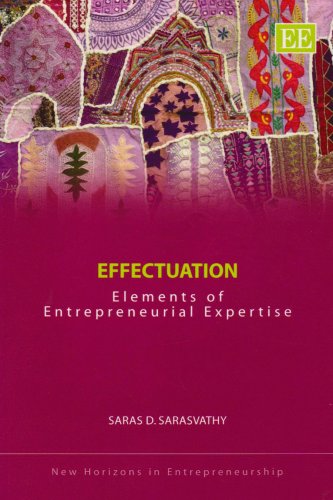 Stock image for Effectuation: Elements of Entrepreneurial Expertise (New Horizons in Entrepreneurship series) for sale by Books of the Smoky Mountains