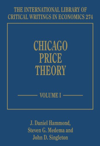 9781848445765: Chicago Price Theory (The International Library of Critical Writings in Economics series)