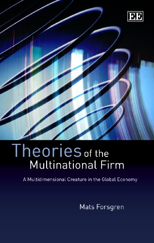 9781848445864: Theories of the Multinational Firm: A Multidimensional Creature in the Global Economy