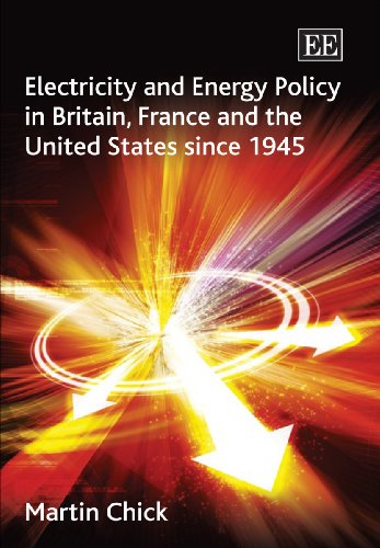 Beispielbild fr Electricity and Energy Policy in Britain, France and the United States Since 1945 zum Verkauf von Blackwell's