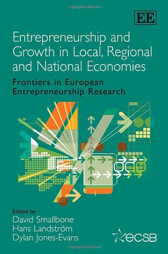 Stock image for Entrepreneurship and Growth in Local, Regional and National Economies : Frontiers in European Entrepreneurship Research for sale by Better World Books Ltd