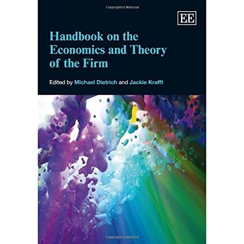 Handbook on the Economics and Theory of the Firm (9781848446489) by Dietrich, Michael; Krafft, Jackie