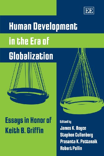 Beispielbild fr Human Development in the Era of Globalization: Essays in Honor of Keith B. Griffin zum Verkauf von Books From California