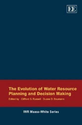 Imagen de archivo de The Evolution of Water Resource Planning and Decision Making a la venta por Books From California