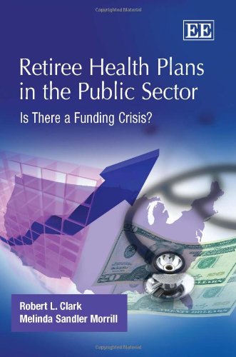 9781848447585: Retiree Health Plans in the Public Sector: Is There a Funding Crisis?