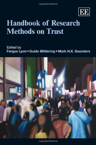 Handbook of Research Methods on Trust (Research Handbooks in Business and Management series) (9781848447677) by Lyon, Fergus; MÃ¶llering, Guido; Saunders, Mark N.K.