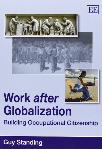 Beispielbild fr Work After Globalization: Building Occupational Citizenship zum Verkauf von medimops