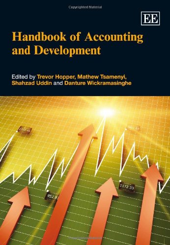 Handbook of Accounting and Development (Research Handbooks in Business and Management series) (9781848448162) by Hopper, Trevor; Tsamenyi, Mathew; Uddin, Shahzad; Wickramasinghe, Danture