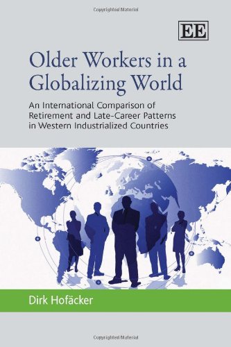 Imagen de archivo de Older Workers in a Globalizing World: An International Comparison of Retirement and Late-Career Patterns in Western Industrialized Countries a la venta por Carolina Book Trader