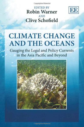 Stock image for Climate Change and the Oceans: Gauging the Legal and Policy Currents in the Asia Pacific and Beyond for sale by Henffordd Books