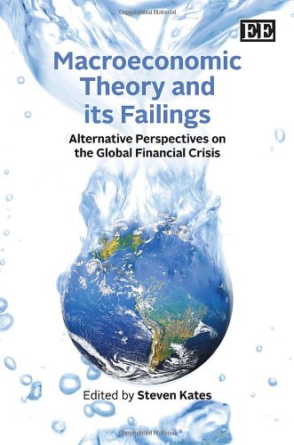 Imagen de archivo de Macroeconomic Theory and its Failings Alternative Perspectives on the Global Financial Crisis a la venta por PBShop.store UK