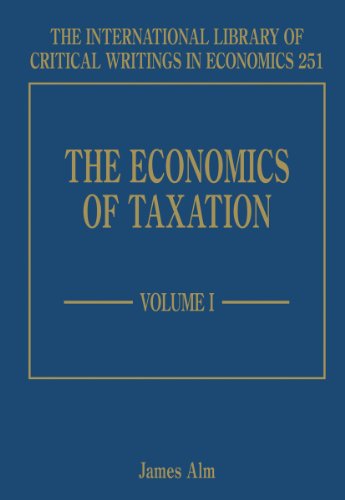 The Economics of Taxation (The International Library of Critical Writings in Economics series, 251) (9781848448292) by Alm, James