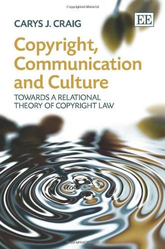 9781848448391: Copyright, Communication and Culture: Towards a Relational Theory of Copyright Law