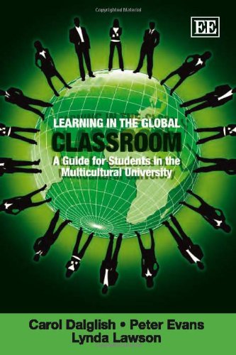 Learning in the Global Classroom: A Guide for Students in the Multicultural University (9781848448698) by Dalglish, Carol; Evans, Peter; Lawson, Lynda