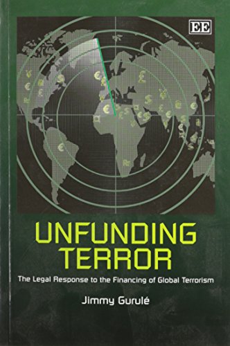 9781848449855: Unfunding Terror: The Legal Response to the Financing of Global Terrorism