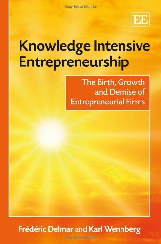 9781848449909: Knowledge Intensive Entrepreneurship: The Birth, Growth and Demise of Entrepreneurial Firms