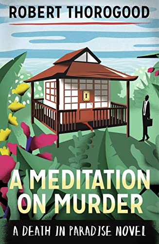 9781848453609: A Meditation on Murder (A Death in Paradise Novel): 1 (A Death in Paradise Mystery)