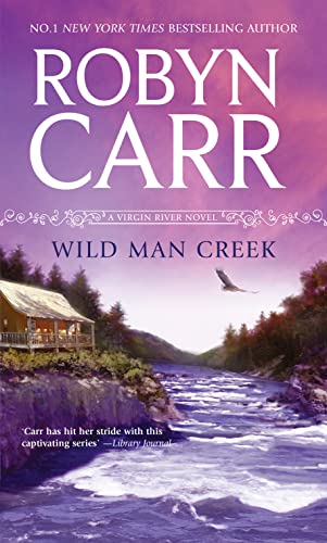 9781848453777: Wild Man Creek (A Virgin River Novel, Book 12)