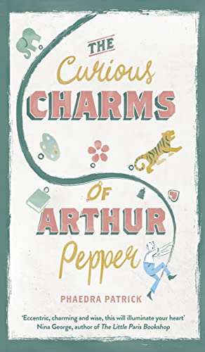 Beispielbild fr The Curious Charms Of Arthur Pepper zum Verkauf von Bestsellersuk