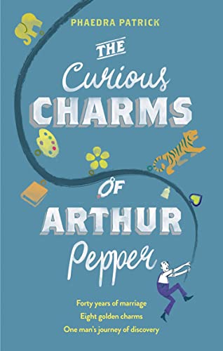Stock image for The Curious Charms of Arthur Pepper for sale by Blackwell's