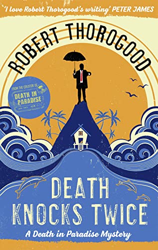 Stock image for Death Knocks Twice (A Death in Paradise Mystery, Book 3) for sale by Wonder Book