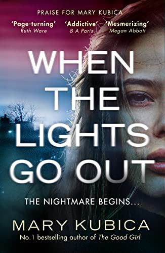 Stock image for When The Lights Go Out: The addictive new thriller from the bestselling author of The Good Girl for sale by AwesomeBooks