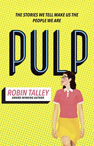 Stock image for Pulp: Nominated for the 2020 CILIP Carnegie Medal. The must read novel from the award winning author Robin Talley for sale by WorldofBooks