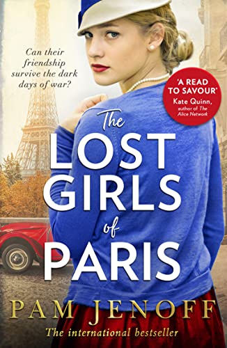 9781848457423: The Lost Girls Of Paris: An emotional story of friendship in WW2 inspired by true events for fans of The Tattoist of Auschwitz