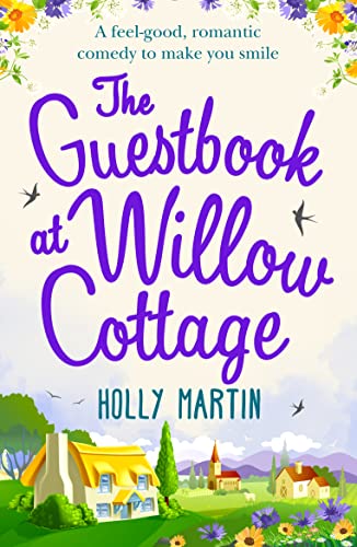 Stock image for The Guestbook At Willow Cottage: A feel-good, romantic comedy perfect for fans of Phillipa Ashley and Cathy Bramley - one to curl up with in 2024! for sale by WorldofBooks