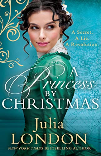 Beispielbild fr A Princess By Christmas: The New Christmas Historical Romance from Julia London. Perfect for Fans of The Crown (A Royal Wedding, Book 3) zum Verkauf von AwesomeBooks