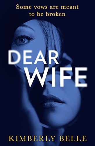 Stock image for DEAR WIFE: An absolutely gripping psychological thriller! for sale by WorldofBooks