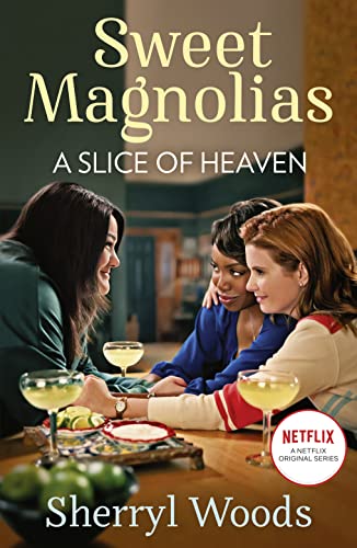 Stock image for A Slice Of Heaven: Out now on Netflix! The heartwarming and uplifting feel-good story of friendship, romance and new beginnings.: Book 2 (A Sweet Magnolias Novel) for sale by Bookmonger.Ltd