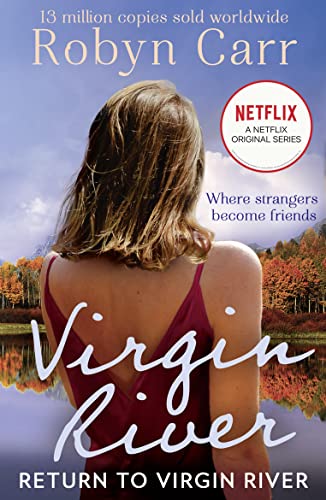 Stock image for Return To Virgin River: The brand new heartwarming romance for 2020 set in the popular town of Virgin River, as seen on Netflix: Book 19 (A Virgin River Novel) for sale by Bahamut Media