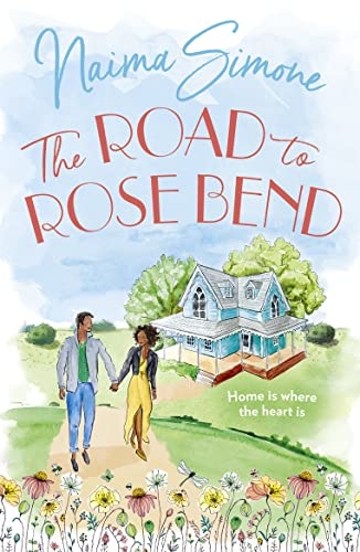 Beispielbild fr The Road To Rose Bend: An emotional heart-warming story of love, loss and starting again. The perfect romance for fans of Robyn Carr and Alyssa Cole: Book 1 zum Verkauf von Zoom Books Company
