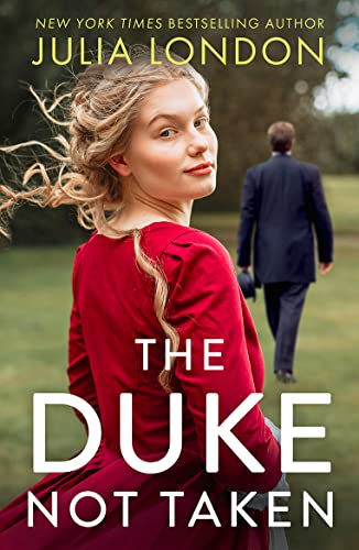 Imagen de archivo de The Duke Not Taken: The new historical romance of second chances and finding love in the most unexpected of places. Perfect for fans of Sarah Ferguson, Duchess of York: Book 2 (A Royal Match) a la venta por WorldofBooks