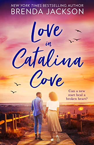 9781848458598: Love In Catalina Cove: An uplifting romance of second chances. Perfect for fans for Virgin River: Book 1