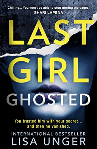 9781848458666: Last Girl Ghosted: An absolutely gripping thriller from the New York Times bestselling author of Confessions on the 7:45