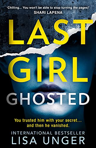 Stock image for Last Girl Ghosted: An absolutely gripping thriller from the New York Times bestselling author of Confessions on the 7:45 for sale by WorldofBooks