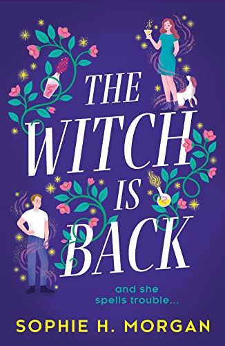 Stock image for The Witch Is Back: A brand new magical romcom full of fake dating, second chances, and a spell she didn  t see coming! The perfect witchy romance for 2023 for sale by AwesomeBooks