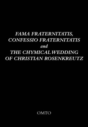 Stock image for Fama Fraternitatis, Confessio Fraternitatis and The Chymical Wedding of Christian Rosenkreutz OMTO Series on Esotericism and Spirituality for sale by PBShop.store US