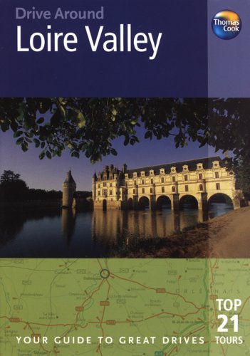 Stock image for Drive Around Loire Valley (Thomas Cook Drive Around Guides) for sale by GoldenWavesOfBooks