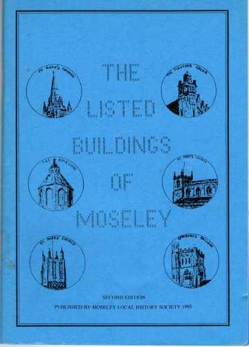 Stock image for THE LISTED BUILDINGS OF MOSELEY for sale by AwesomeBooks