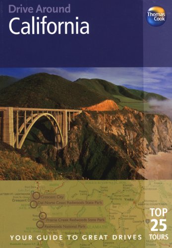 Stock image for California : Your Guide to Great Drives, Top 25 Tours for sale by Better World Books Ltd